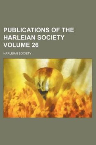 Cover of Publications of the Harleian Society Volume 26