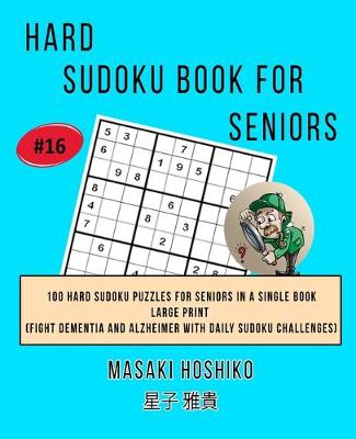 Book cover for Hard Sudoku Book For Seniors # 16