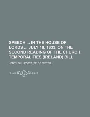 Book cover for Speech in the House of Lords July 18, 1833, on the Second Reading of the Church Temporalities (Ireland) Bill