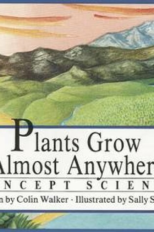 Cover of Plants Grow Almost Anywhere