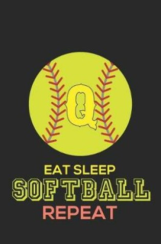 Cover of Eat Sleep Softball Repeat Q