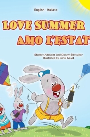 Cover of I Love Summer (English Italian Bilingual Children's Book)