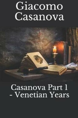 Cover of Casanova Part 1 - Venetian Years