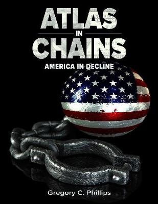 Book cover for Atlas in Chains - America in Decline