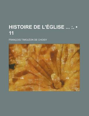 Book cover for Histoire de L'Eglise (11); .