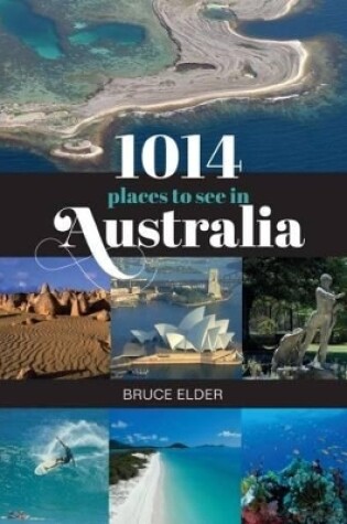 Cover of 1014 Places to See in Australia