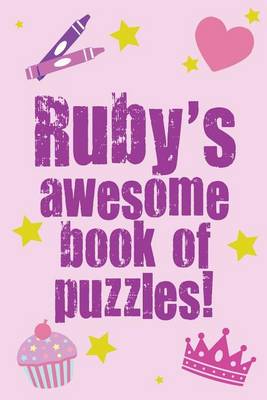 Book cover for Ruby's Awesome Book Of Puzzles!