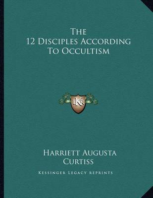 Book cover for The 12 Disciples According to Occultism