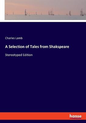 Book cover for A Selection of Tales from Shakspeare