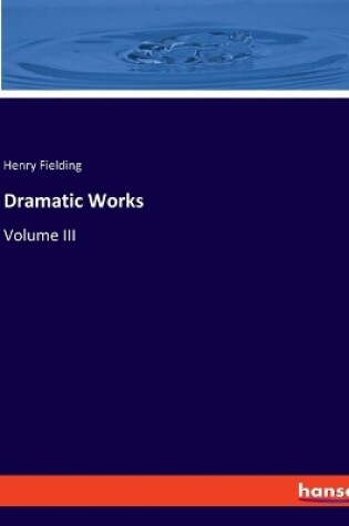 Cover of Dramatic Works