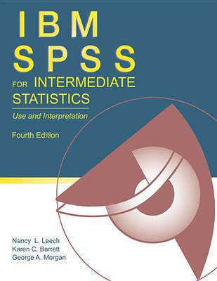 Book cover for IBM SPSS for Intermediate Statistics