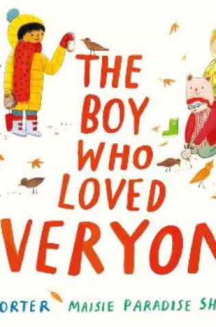 Cover of The Boy Who Loved Everyone