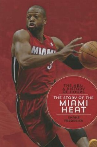 Cover of The Story of the Miami Heat