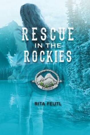 Cover of Rescue in the Rockies
