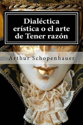 Book cover for Dialectica eristica o el arte de Tener razon