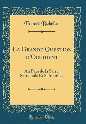 Book cover for La Grande Question d'Occident