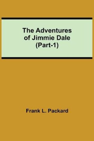 Cover of The Adventures Of Jimmie Dale (Part-1)