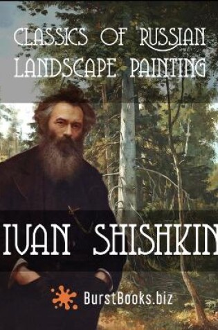 Cover of Classics of Russian Landscape Painting Ivan Shishkin