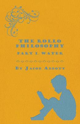 Book cover for The Rollo Philosophy - Part I. Water