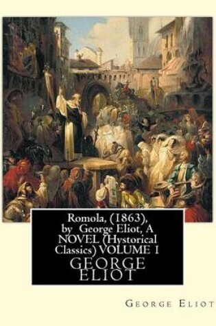 Cover of Romola, (1863), by George Eliot, A NOVEL (Oxford World's Classics) VOLUME 1