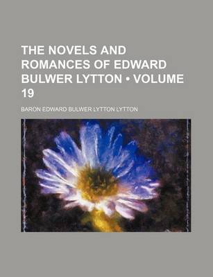 Book cover for The Novels and Romances of Edward Bulwer Lytton (Volume 19)