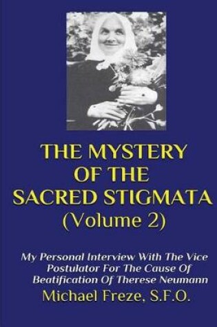 Cover of THE MYSTERY OF THE SACRED STIGMATA (Volume 2)