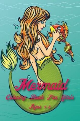 Cover of Mermaid Coloring Book For Girls Age 4-8