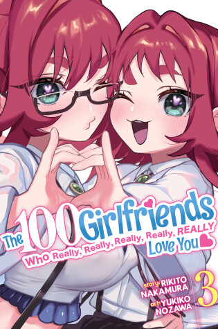 Cover of The 100 Girlfriends Who Really, Really, Really, Really, Really Love You Vol. 3