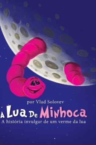 Cover of A Lua De Minhoca