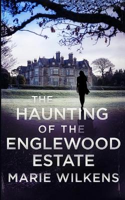 Cover of The Haunting of the Englewood Estate