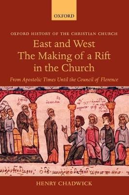 Book cover for East and West - The Making of a Rift in the Church