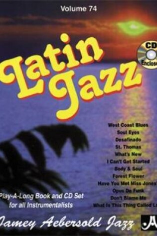 Cover of Aebersold Vol. 74 Latin Jazz