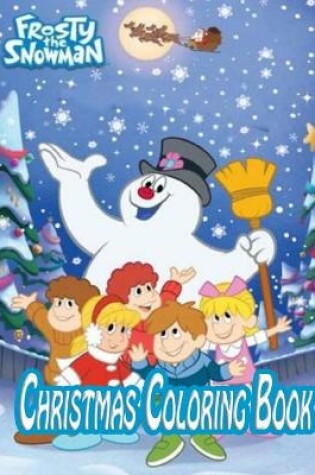 Cover of Frosty the Snowman Christmas Coloring Book&#9731;&#65039;