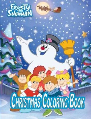 Book cover for Frosty the Snowman Christmas Coloring Book&#9731;&#65039;