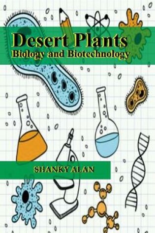 Cover of Desert Plants: Biology and Biotechnology