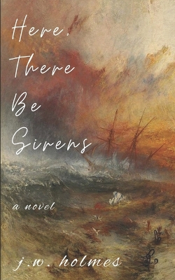 Book cover for Here, There Be Sirens