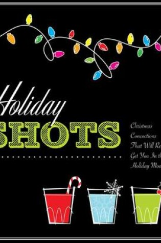 Cover of Holiday Shots