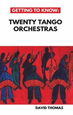 Cover of Getting to Know: Twenty Tango Orchestras