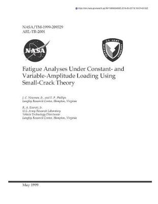 Book cover for Fatigue Analyses Under Constant- And Variable-Amplitude Loading Using Small-Crack Theory