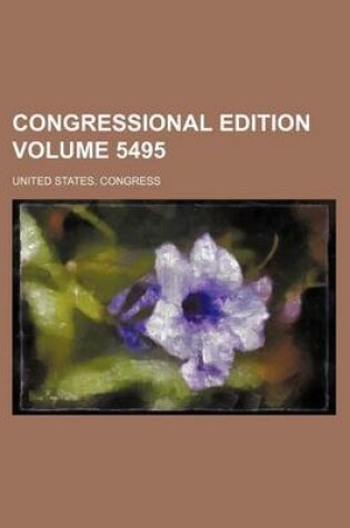 Cover of Congressional Edition Volume 5495