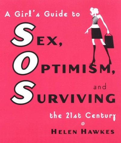 Book cover for SOS: A Girl's Guide to Sex, Optimism and Surviving the 21stcentury