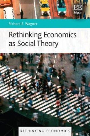 Cover of Rethinking Economics as Social Theory