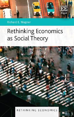 Cover of Rethinking Economics as Social Theory