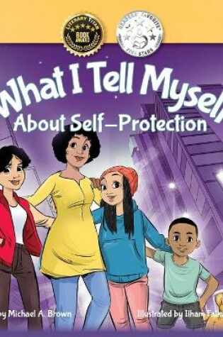 Cover of What I Tell Myself About Self-Protection