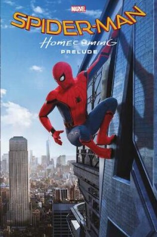 Cover of Marvel Cinematic Collection Vol. 1: Spider-Man: Homecoming Prelude