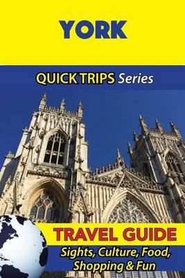 Book cover for York Travel Guide (Quick Trips Series)