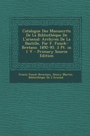 Cover of Catalogue Des Manuscrits de La Bibliotheque de L'Arsenal