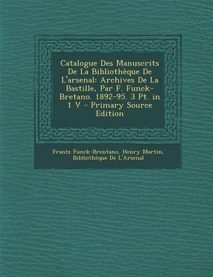 Book cover for Catalogue Des Manuscrits de La Bibliotheque de L'Arsenal