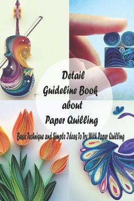 Book cover for Detail Guideline Book about Paper Quilling