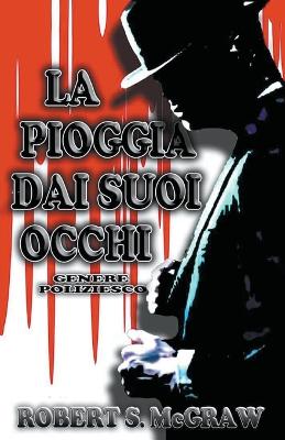 Book cover for La Pioggia Dai Suoi Occhi